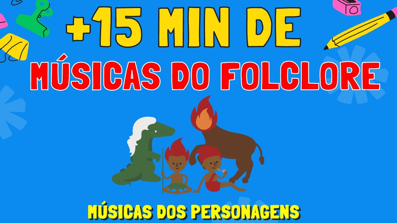 Folclore Mágico: Compilado Musical com Personagens do Folclore|+ de 15 min de músicas