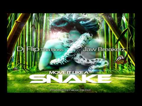 Move It Like A Snake   - Dj Flip Tha Boss ft  Jaw Breakerz  2014