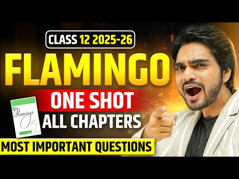 🔴 LIVE CLASS 12th FLAMINGO ONE SHOT REVISION |ALL CHAPTERS/FULL SUMMARY/LONG ANSWERS/EXPLANATION