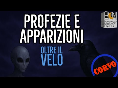 PROFEZIE E APPARIZIONI - VIII - CORVO - OLTRE IL VELO