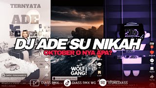 Download lagu DJ ADE SU NIKAH | OKTOBER O NYA APA SOUND FYP TIKTOK (BOOTLEG) | DIASS WG mp3