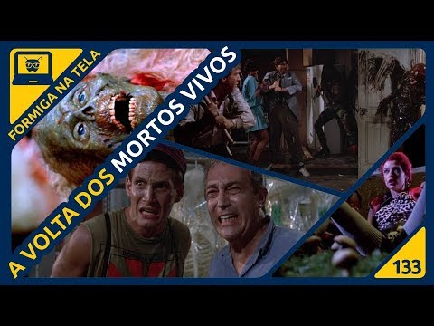 A Volta dos Mortos Vivos | Formiga na Tela 133 - Formiga Elétrica