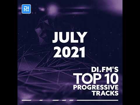 DI.FM Top 10 Progressive Tracks July 2021