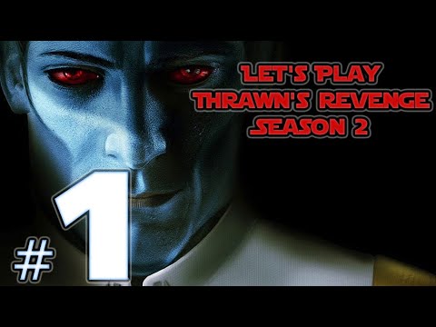 Let's Play FOC Thrawn's Revenge Season 2 Ep. 1