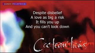 Cocteau Twins - Seekers Who Are Lovers - 1996 (Lyrics)