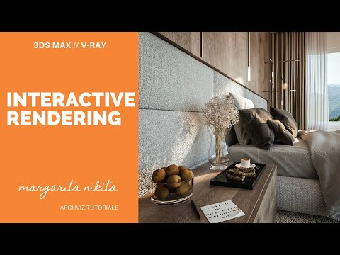 Interactive Rendering using 3ds Max and V-Ray Next