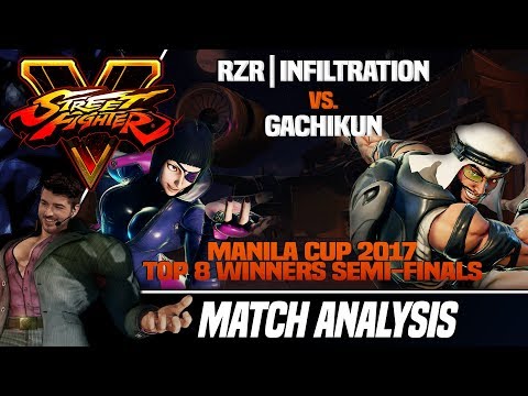 SFV Match Analysis: Manila Cup 2017 Winners Semi-Finals - Infiltration vs. Gachikun