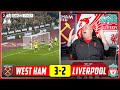 LIVERPOOL FAN REACTS TO WEST HAM 3-2 LIVERPOOL HIGHLIGHTS