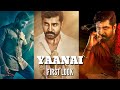 Av33|Yaanai first look - officialupdate|Hari|Arun Vijay|priya pavani Shankar|yogi babu