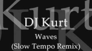 DJ Satomi- Waves (DJ Kurt Slow Tempo Remix)