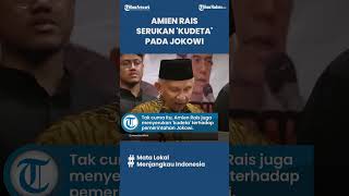 SERUKAN KUDETA! Amien Rais Gaungkan Mosi Tidak Percaya & Tuntut Presiden Jokowi untuk Mundur