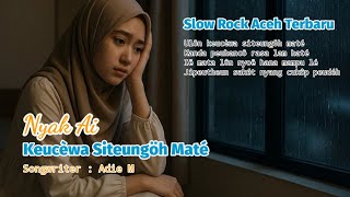 Download lagu Lagu Aceh Terbaru - Keucewa Siteungoh Mate | Nyak Ai mp3