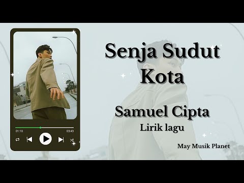 Senja Sudut Kota - Samuel Cipta | Lirik Lagu ( Video by Fans)