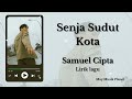 Senja Sudut Kota - Samuel Cipta | Lirik Lagu ( Video by Fans) Senja Sudut Kota - Samuel Cipta | Lirik Lagu ( Video by Fans)