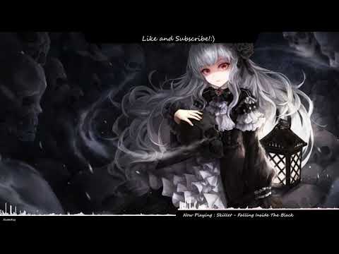 Skillet - Falling Inside The Black(Nightcore)