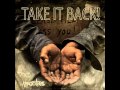Take it Back!- The end of apathy