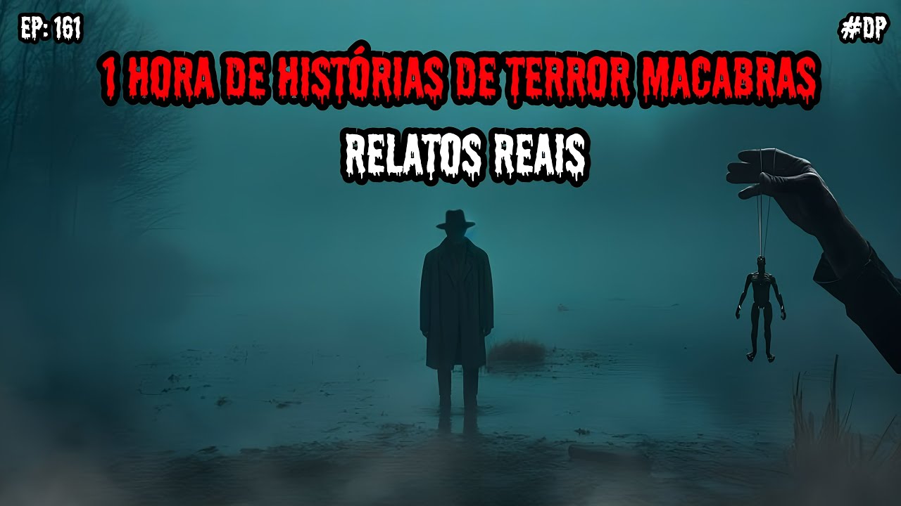 1 HORA DE TERROR! - 6 RELATOS REAIS | EP.161 #dp