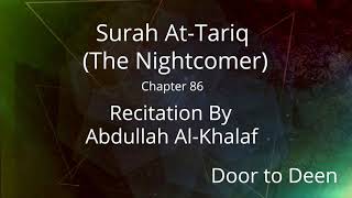Download lagu Surah At-Tariq (The Nightcomer) Abdullah Al-Khalaf  Quran Recitation mp3
