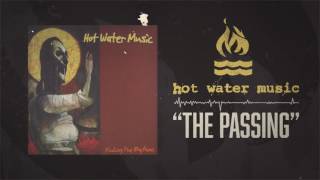 Hot Water Music - The Passing