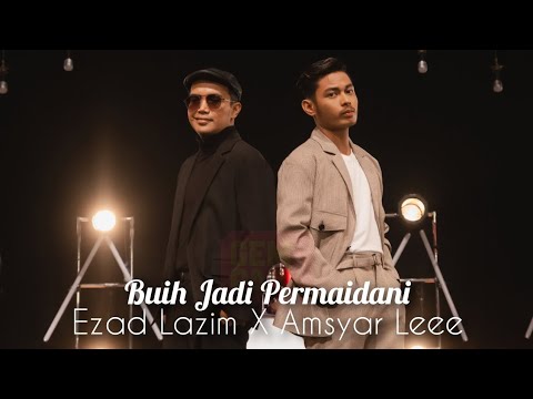 Buih Jadi Permaidani | Ezad Lazim X Amsyar Leee | Official Lyric Video