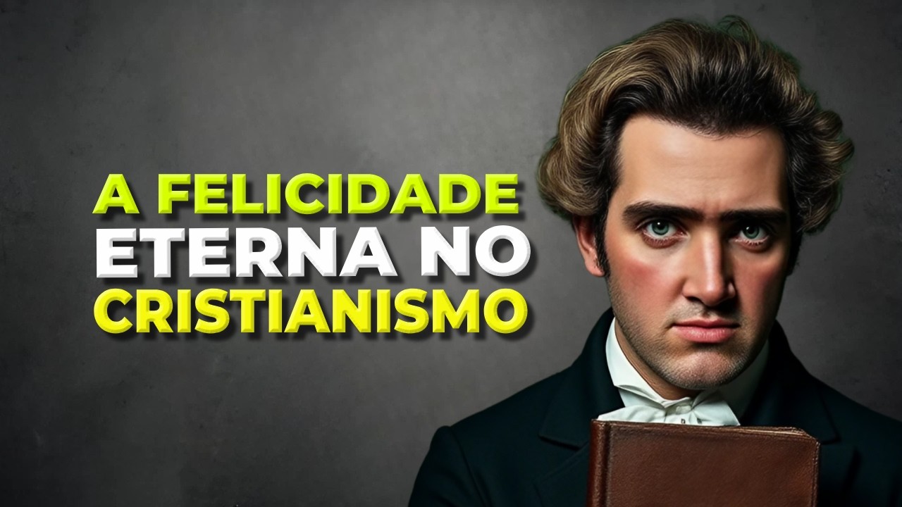 A FELICIDADE ETERNA PROMETIDA PELO CRISTIANISMO / KIERKEGAARD