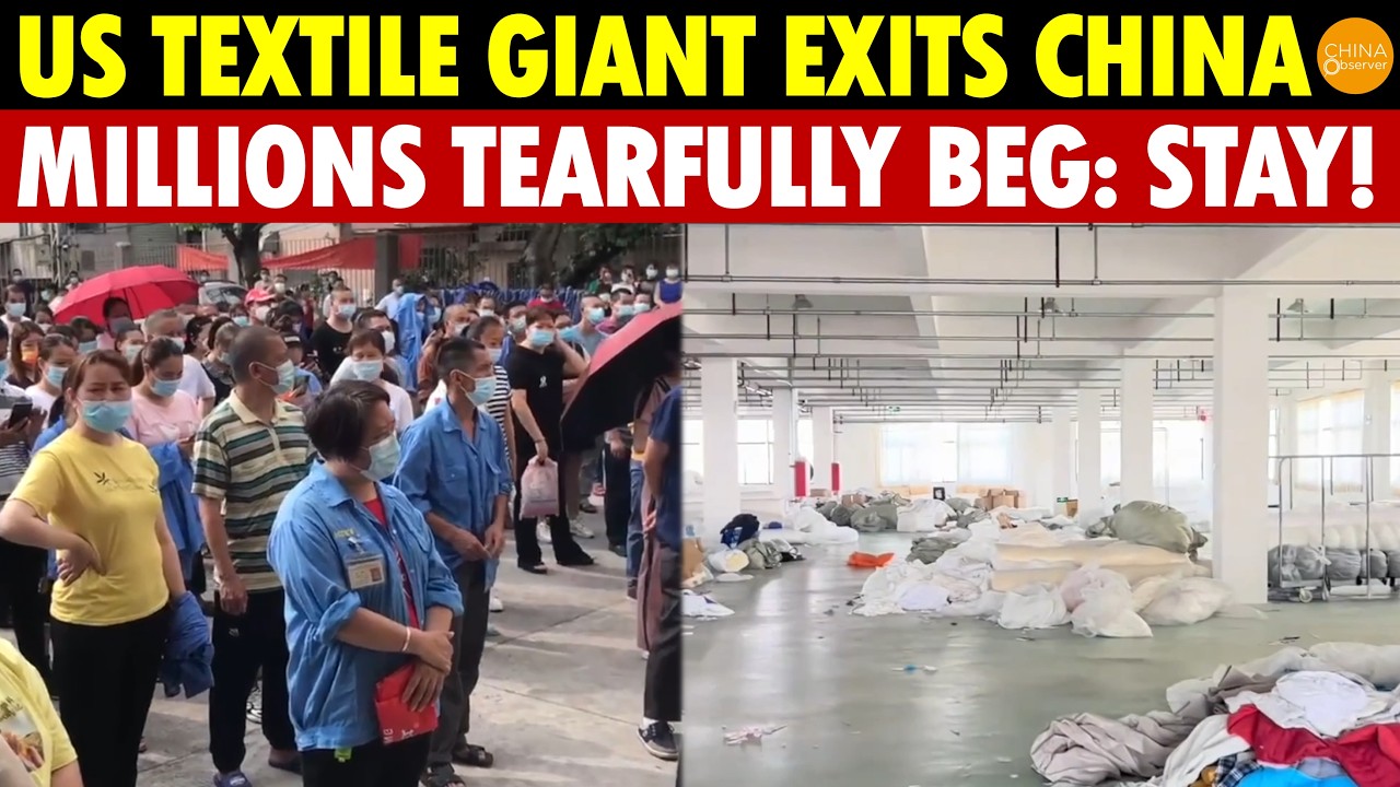 US Textile Giant Exits China! Mass Export Factory Closures, Millions of Workers Tearfully Beg: Stay!