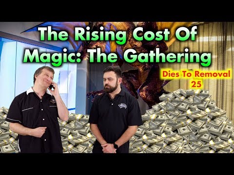 Dies To Removal Episode 24 - The Rising Cost Of Magic: The Gathering
