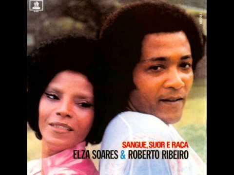 Elza Soares & Roberto Ribeiro - Sangue, Suor e Raça - Album Completo/Full Album