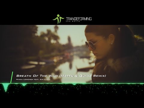 Miikka Leinonen feat. Kim Kiona - Breath Of The Wild (Metta & Glyde Remix) [Music Video] [Alter Ego]