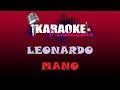 LEONARDO - MANO ( KARAOKE )
