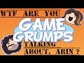 "Wtf are you talking about, Arin?" Compilation - Game Grumps "Wtf are you talking about, Arin?" Compilation - Game Grumps