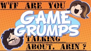 "Wtf are you talking about, Arin?" Compilation - Game Grumps