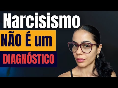 Narcisismo NÃO É Um Diagnóstico!
