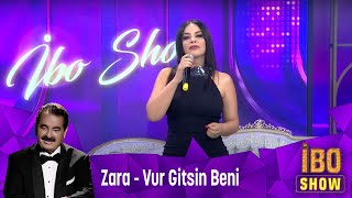 Zara - Vur Gitsin Beni