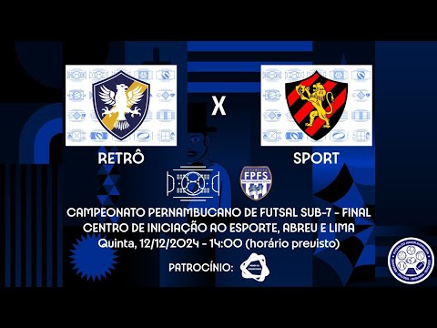 AO VIVO - Campeonato Pernambucano de Futsal Sub-7 - FINAL - Retrô x Sport (12/12/2024)