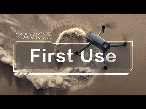DJI Mavic 3 | Unboxing and First Use Guide