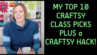 My Top 10 Craftsy Class Picks + a CRAFTSY HACK!
