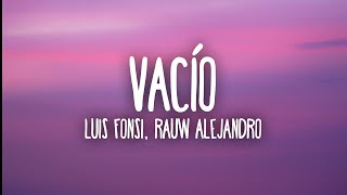 Luis Fonsi Rauw Alejandro - Vacío (Letra/Lyrics)