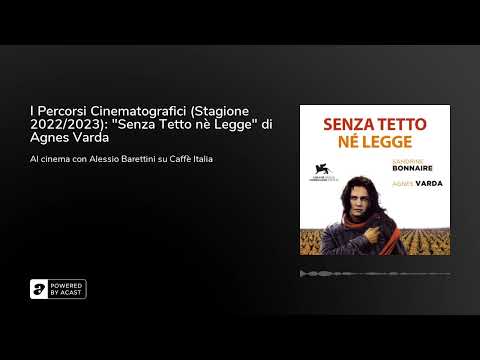 I Percorsi Cinematografici (Stagione 2022/2023): "Senza Tetto nè Legge" di Agnes Varda