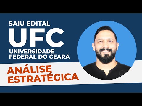 SAIU EDITAL UFC (ANÁLISE ESTRATÉGICA)