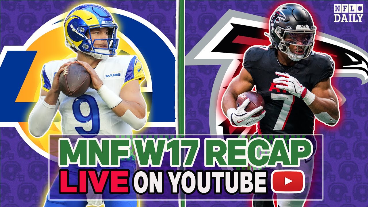 Rams at Falcons Week 17 MNF Reaction & Recap | Matthew Stafford's MVP Chase | NFL Daily
