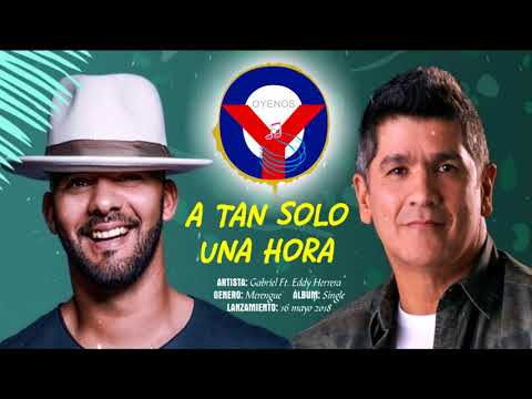 A tan solo una hora (Remix)  - Gabriel Ft. Eddy Herrera | OYENOS