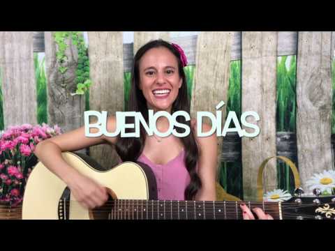 Buenos Dias Good Morning - Spanish Greeting Song by Native Speaker