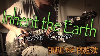 Burn The Priest - Inherit The Earth Guitar Cover (The Accused)