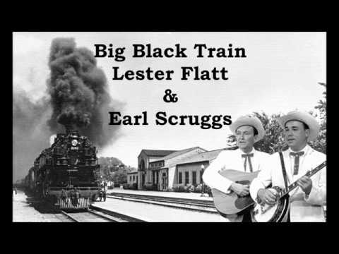 Big Black Train - Flatt & Scruggs
