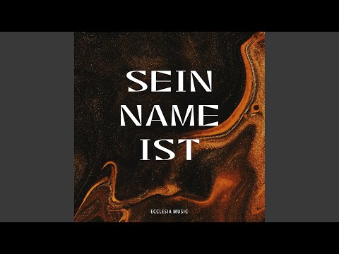 Sein Name ist