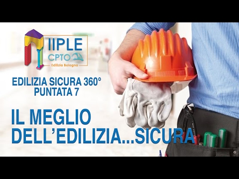 Edilizia Sicura 360° P07 "Il meglio dell'edilizia...Sicura"