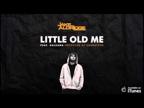 Jake Aldridge - Little Old Me - feat Haleana