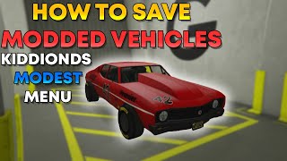 How To Save Modded Vehicles With Kiddions Modest Menu - GTA5 Online