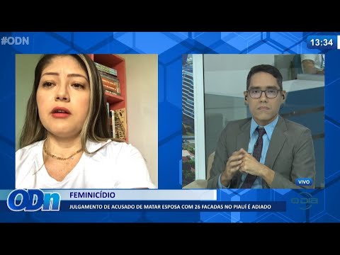 Julgamento de acusado de matar esposa com 26 facadas no Piauí é adiado 10 06 2021